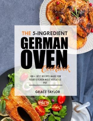 Book cover for The 5-Ingredient German Oven Cookbook