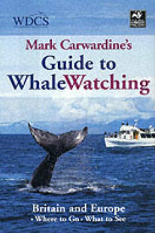 Cover of Mark Carwardine's Guide to Whale Watching