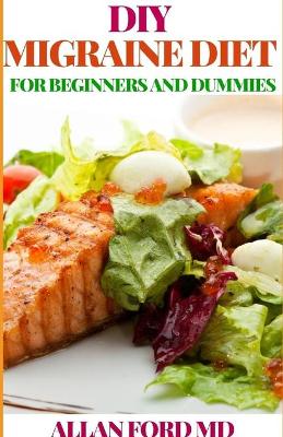 Book cover for DIY Migraine Diet for Beginners and Dummies