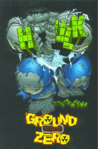 Cover of Incredible Hulk: Ground Zero Tpb