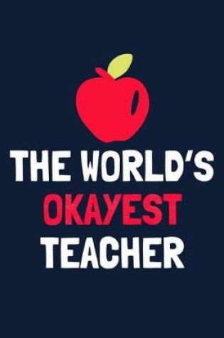 Cover of The World's Okayest Teacher