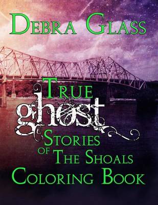 Book cover for True Ghost Stories of the Shoals Coloring Book