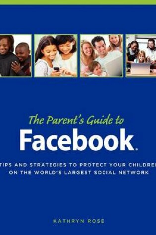 Cover of The Parent's Guide to Facebook