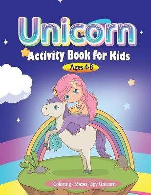 Book cover for Unicorn Activity book for Kids ages 4-8, Coloring - Mazes-Spy Unicorn