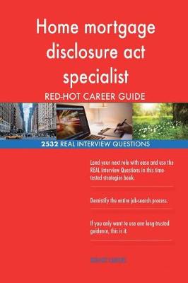 Book cover for Home mortgage disclosure act specialist RED-HOT Career; 2532 REAL Interview Ques