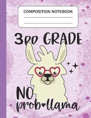 Book cover for 3rd Grade No Prob-llama - Composition Notebook