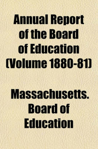 Cover of Annual Report of the Board of Education (Volume 1880-81)