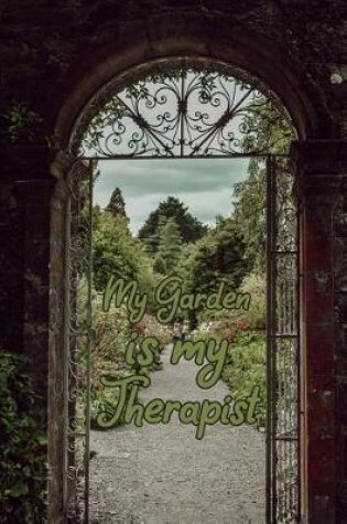 Cover of My garden is my therapist