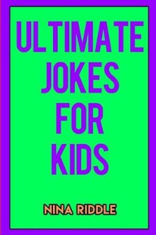 Cover of Ultimate Jokes for Kids