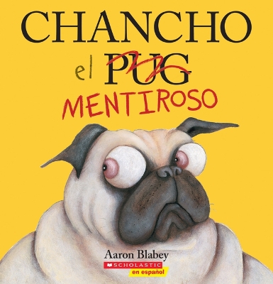 Book cover for Chancho El Mentiroso (Pig the Fibber)