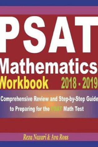 Cover of PSAT Mathematics Workbook 2018 - 2019