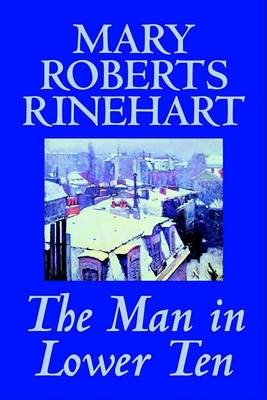 Book cover for The Man in Lower Ten by Mary Roberts Rinehart, Fiction, Mystery & Detective