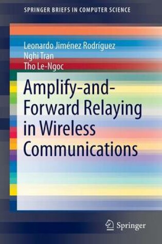 Cover of Amplify-and-Forward Relaying in Wireless Communications