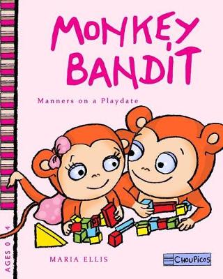 Book cover for Monkey Bandit - Manners on a Playdate