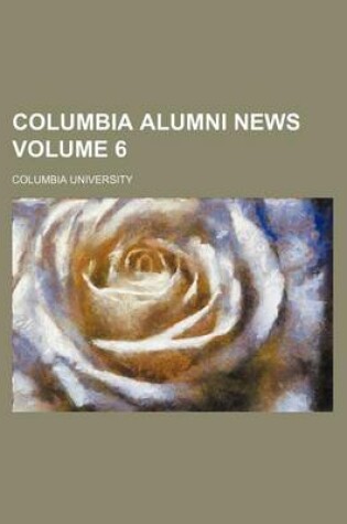 Cover of Columbia Alumni News Volume 6