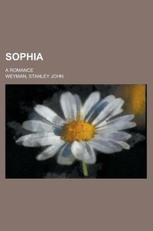 Cover of Sophia; A Romance