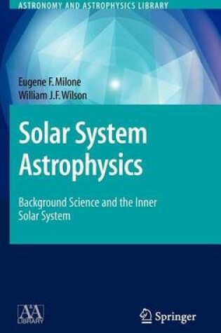 Cover of Solar System Astrophysics: Background Science and the Inner Solar System