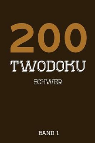 Cover of 200 Twodoku Schwer Band 1