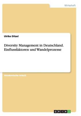 Book cover for Diversity Management in Deutschland. Einflussfaktoren und Wandelprozesse