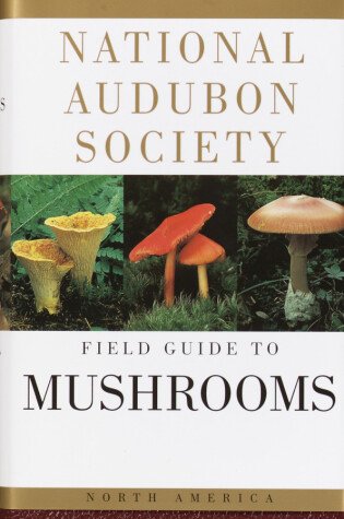 Cover of National Audubon Society Field Guide to North American Mushrooms
