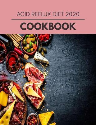 Book cover for Acid Reflux Diet 2020 Cookbook