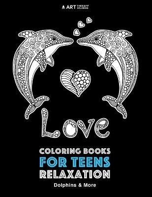 Cover of Coloring Books For Teens Relaxation