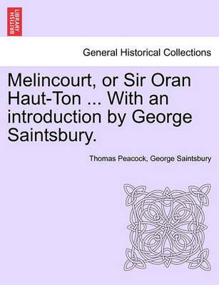 Book cover for Melincourt, or Sir Oran Haut-Ton ... with an Introduction by George Saintsbury.