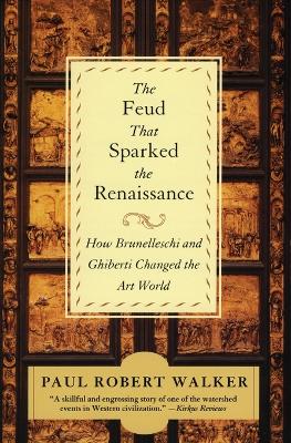 Book cover for The Feud that Sparked the Renaissance How Brunelleschi and Ghiberti changed the World