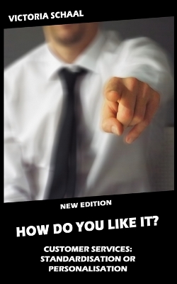 Book cover for HOW DO YOU LIKE IT? Customer Services