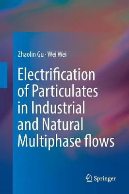 Book cover for Electrification of Particulates in Industrial and Natural Multiphase flows