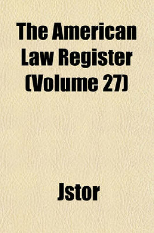 Cover of The American Law Register (Volume 27)