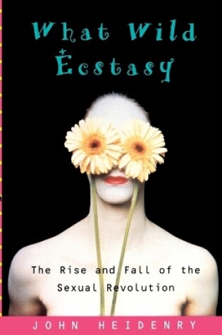 Cover of What Wild Ecstasy