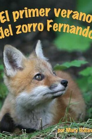 Cover of El Primer Verano del Zorro Fernando (Ferdinand Fox's First Summer)