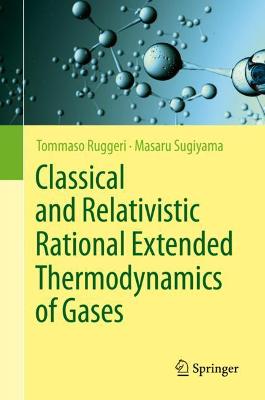 Book cover for Classical and Relativistic Rational Extended Thermodynamics of Gases