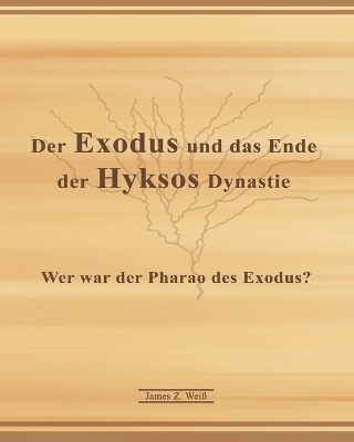 Book cover for Der Exodus und das Ende der Hyksos Dynastie