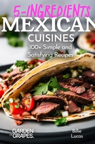 Cover of 5 Ingredients Mexican Cuisines