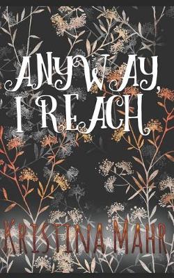 Book cover for Anyway, I Reach