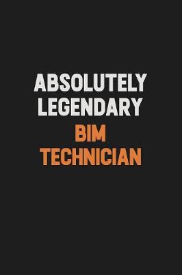 Book cover for Absolutely Legendary BIM Technician