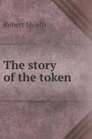 Cover of The story of the token
