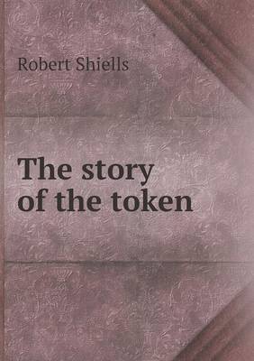Book cover for The story of the token