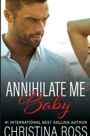 Cover of Annihilate Me, Baby