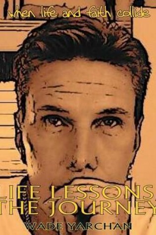 Cover of Life Lessons, the Journey