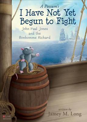 Book cover for A Possum's I Have Not Yet Begun to Fight