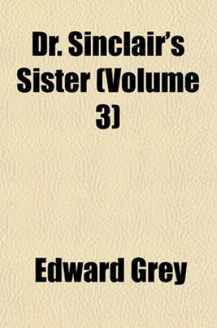 Cover of Dr. Sinclair's Sister (Volume 3)