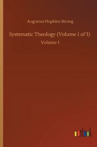 Cover of Systematic Theology (Volume 1 of 3)