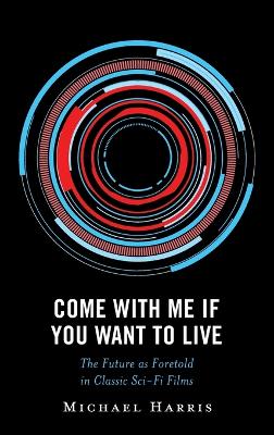 Book cover for Come With Me If You Want to Live