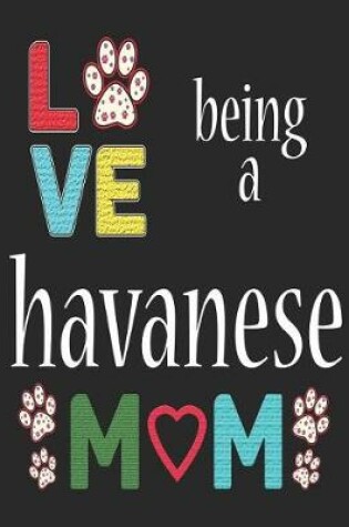 Cover of Love Being a Havanese Mom