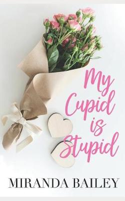 Book cover for My Cupid is Stupid