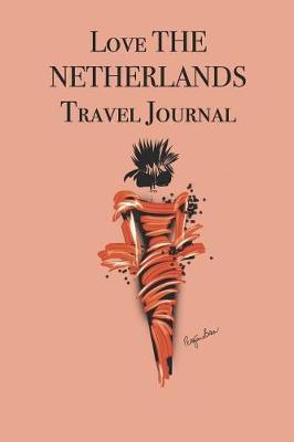 Book cover for Love THE NETHERLANDS Travel Journal