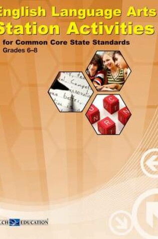 Cover of English Language Arts Station Activities for Common Core State Standards, Grades 6-8